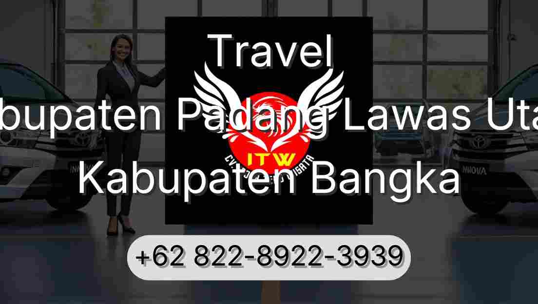 Travel Kabupaten Padang Lawas Utara Kabupaten Bangka