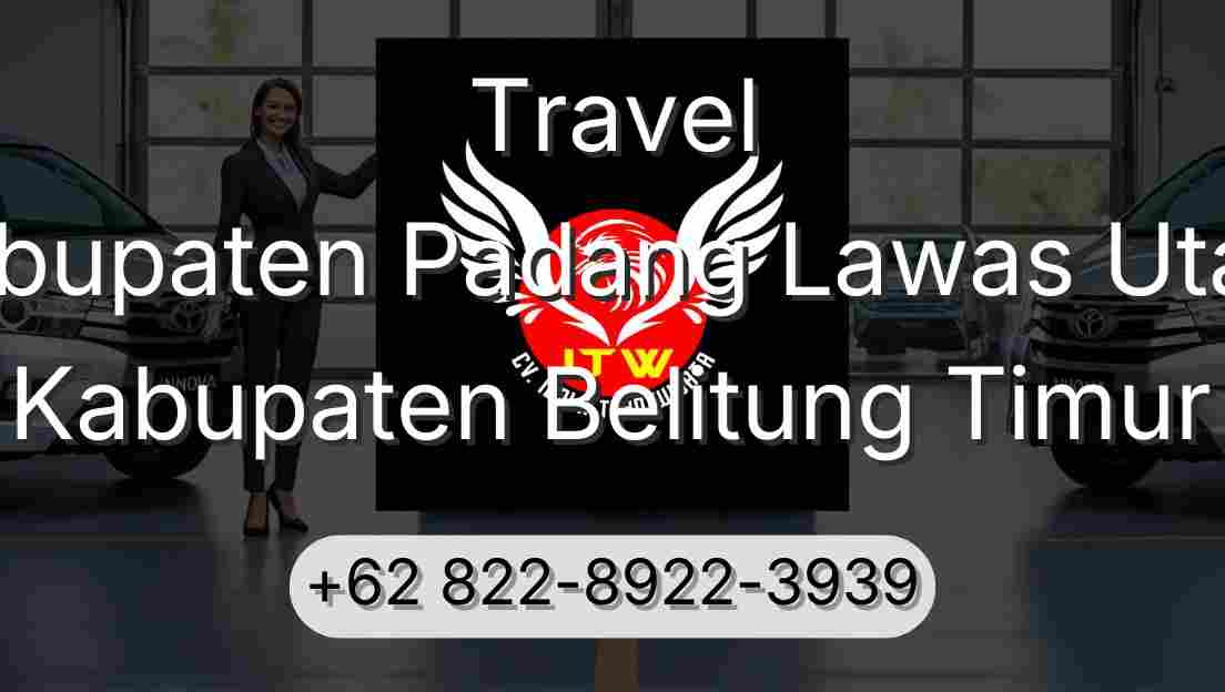 Travel Kabupaten Padang Lawas Utara Kabupaten Belitung Timur
