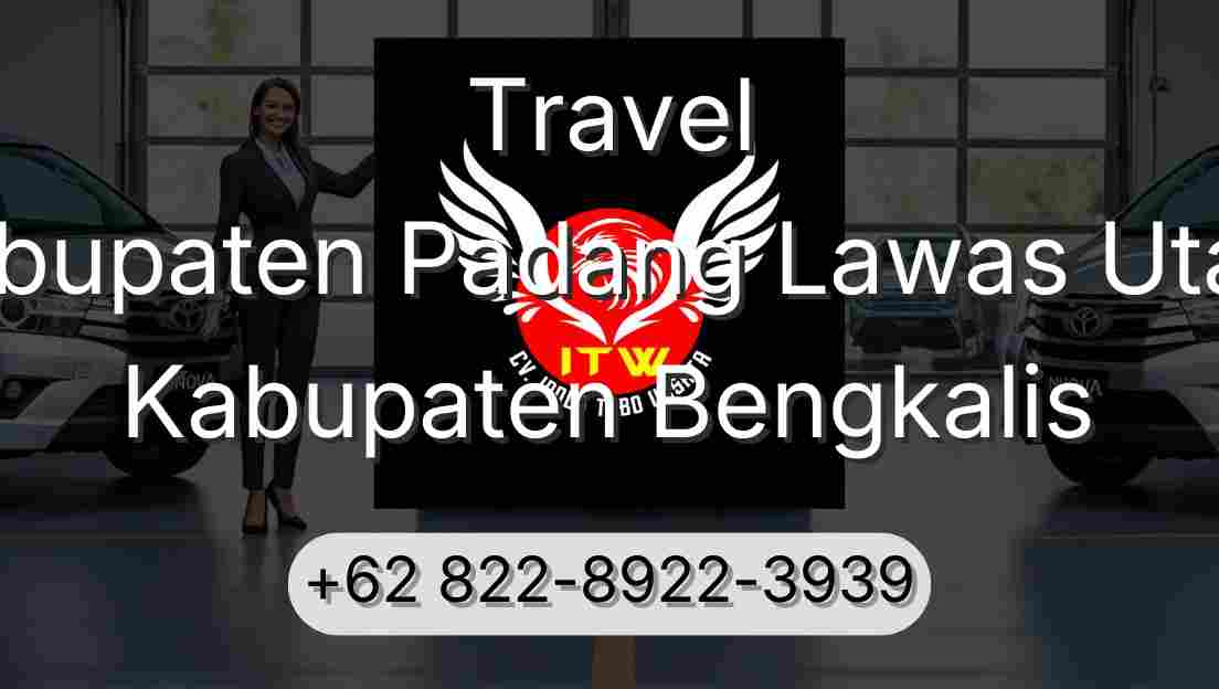 Travel Kabupaten Padang Lawas Utara Kabupaten Bengkalis