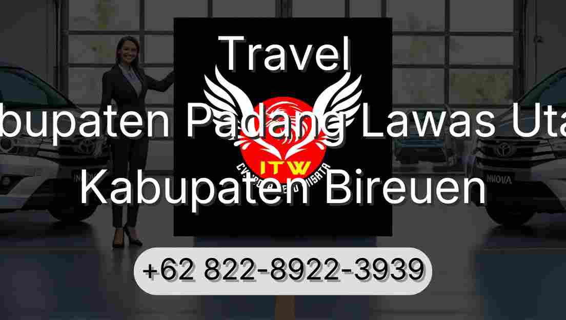 Travel Kabupaten Padang Lawas Utara Kabupaten Bireuen