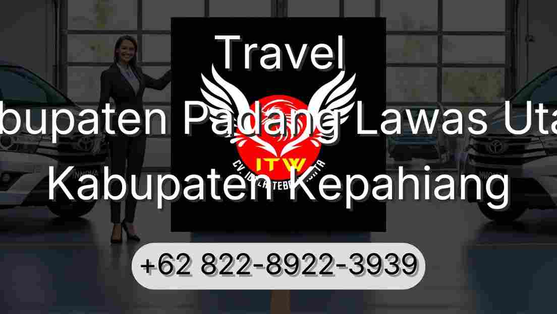 Travel Kabupaten Padang Lawas Utara Kabupaten Kepahiang