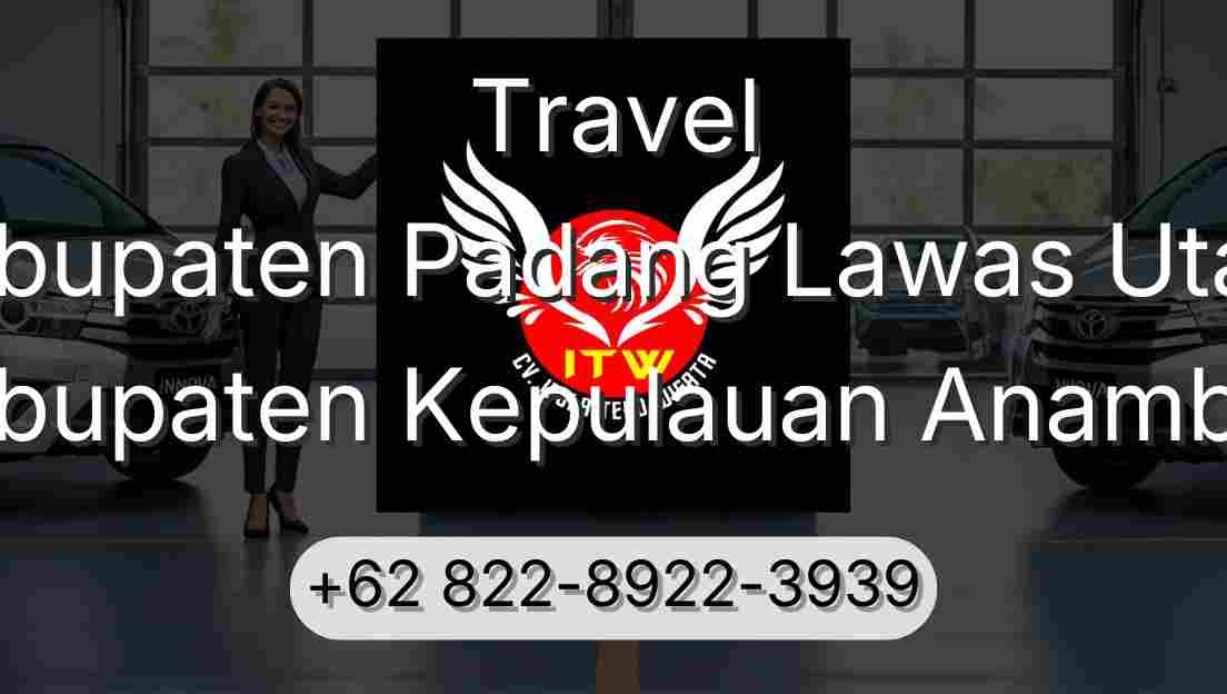 Travel Kabupaten Padang Lawas Utara Kabupaten Kepulauan Anambas