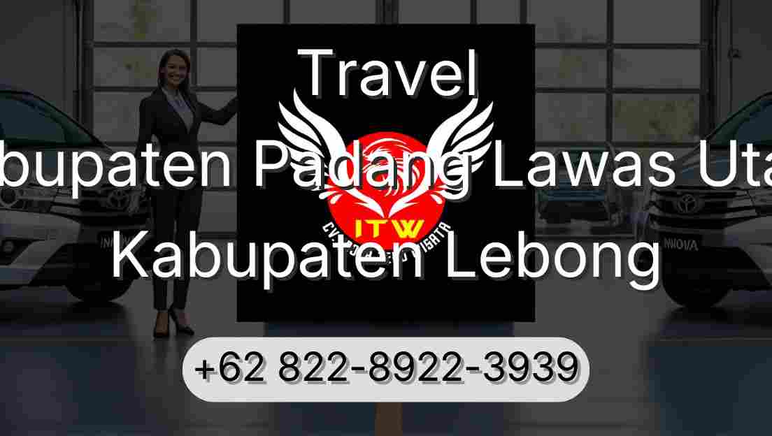 Travel Kabupaten Padang Lawas Utara Kabupaten Lebong
