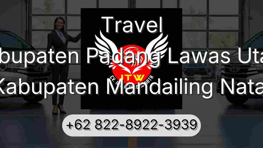 Travel Kabupaten Padang Lawas Utara Kabupaten Mandailing Natal