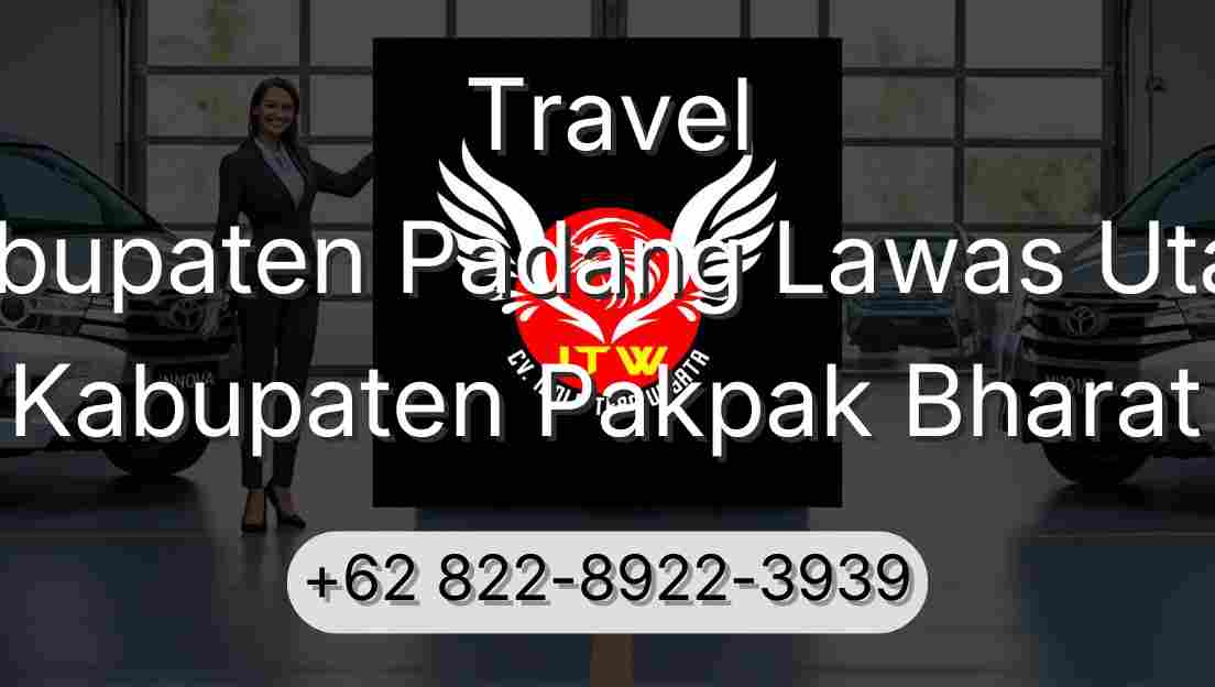 Travel Kabupaten Padang Lawas Utara Kabupaten Pakpak Bharat