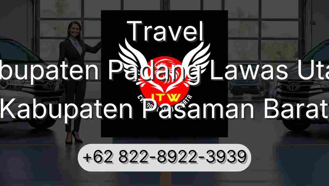 Travel Kabupaten Padang Lawas Utara Kabupaten Pasaman Barat