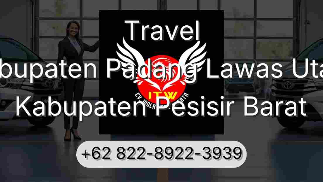 Travel Kabupaten Padang Lawas Utara Kabupaten Pesisir Barat