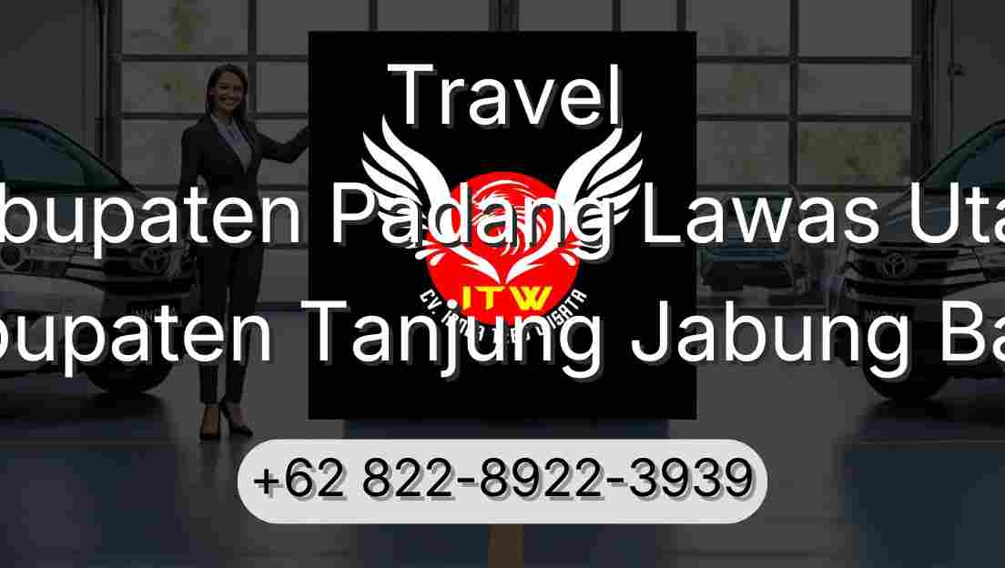 Travel Kabupaten Padang Lawas Utara Kabupaten Tanjung Jabung Barat