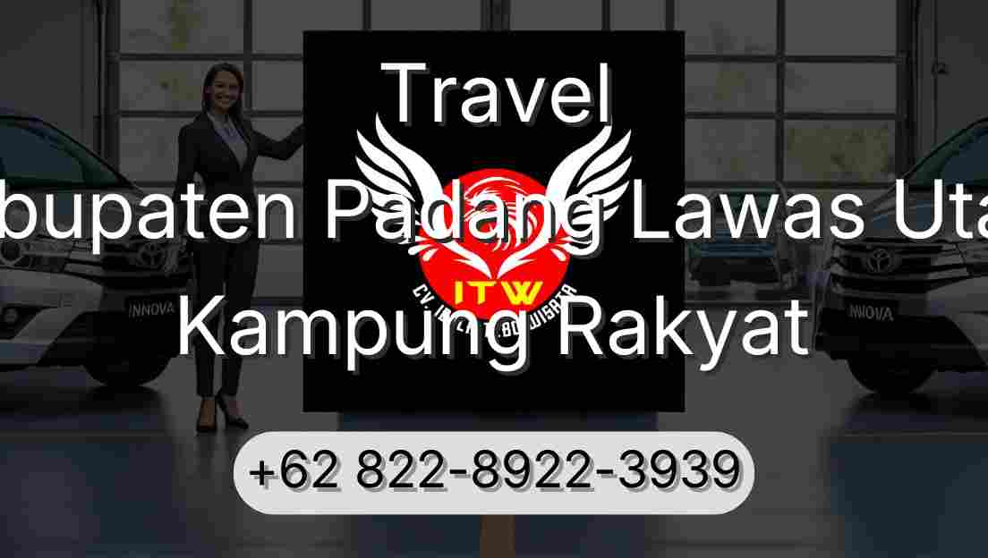 Travel Kabupaten Padang Lawas Utara Kampung Rakyat