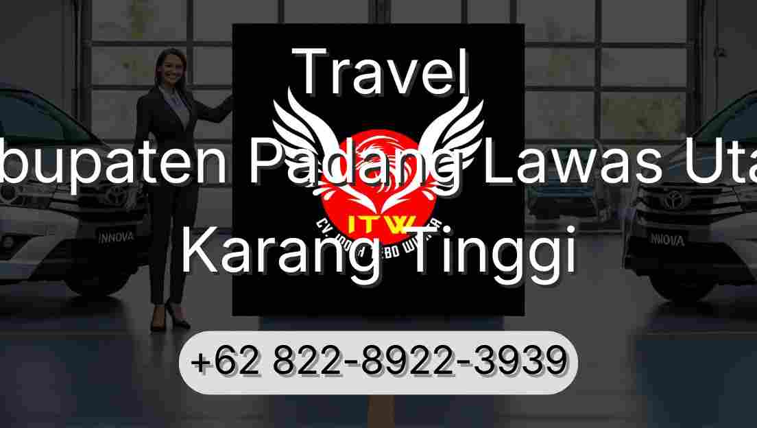 Travel Kabupaten Padang Lawas Utara Karang Tinggi