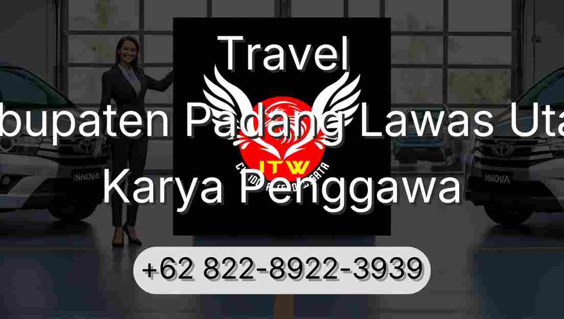 Travel Kabupaten Padang Lawas Utara Karya Penggawa