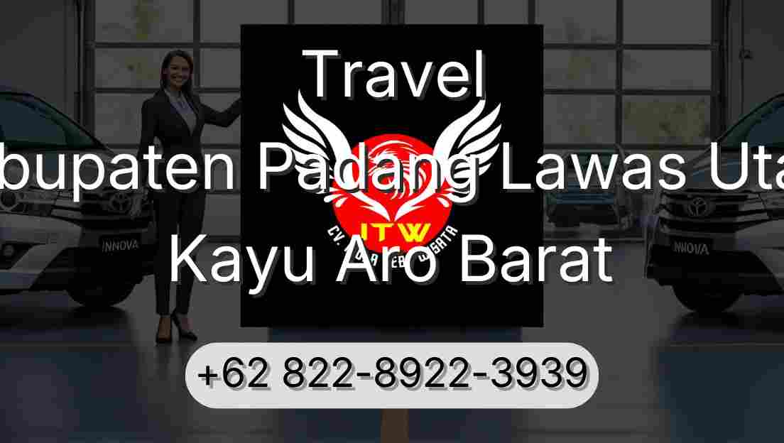 Travel Kabupaten Padang Lawas Utara Kayu Aro Barat