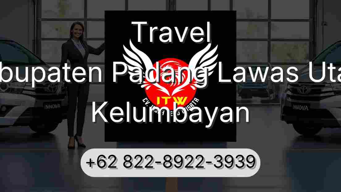 Travel Kabupaten Padang Lawas Utara Kelumbayan