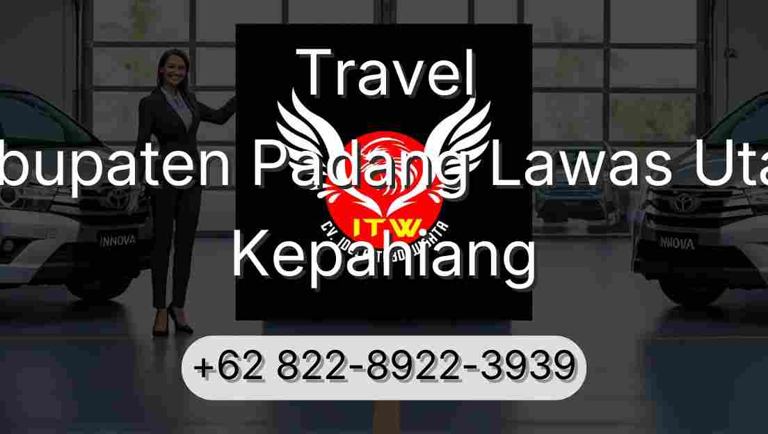 Travel Kabupaten Padang Lawas Utara Kepahiang