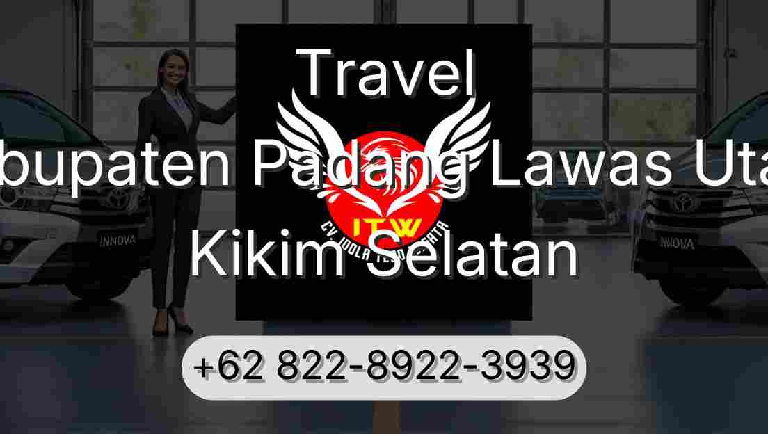 Travel Kabupaten Padang Lawas Utara Kikim Selatan