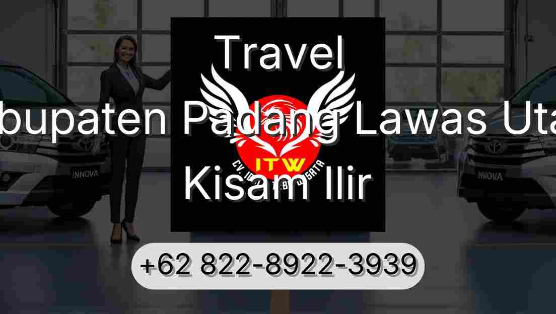 Travel Kabupaten Padang Lawas Utara Kisam Ilir