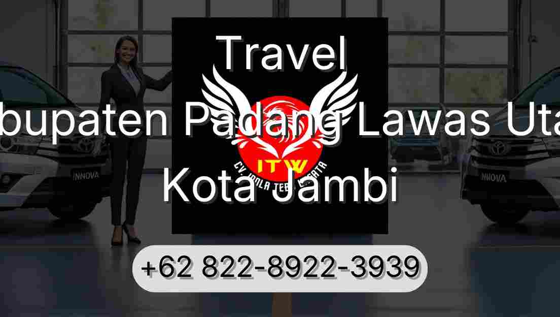Travel Kabupaten Padang Lawas Utara Kota Jambi
