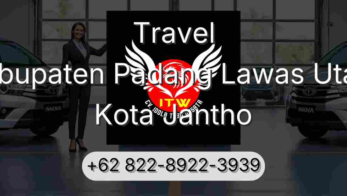 Travel Kabupaten Padang Lawas Utara Kota Jantho