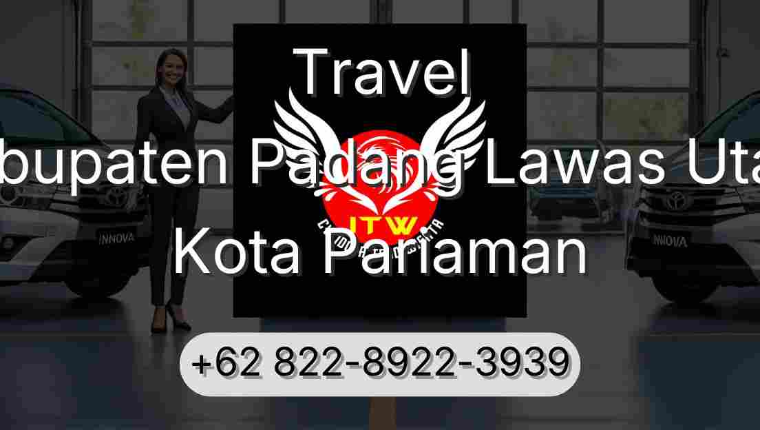 Travel Kabupaten Padang Lawas Utara Kota Pariaman