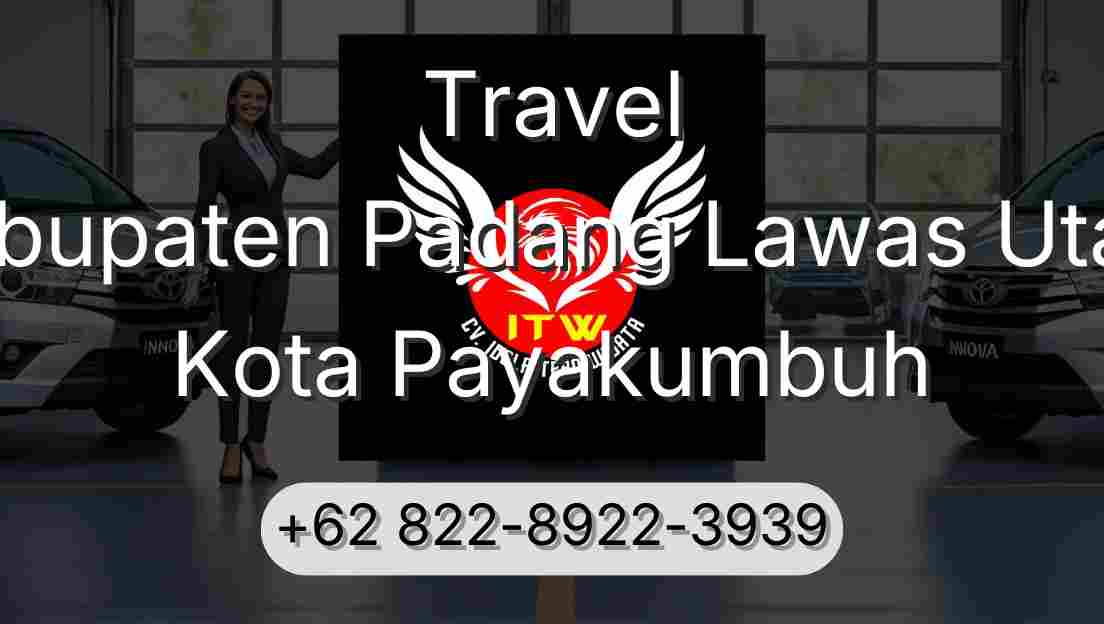 Travel Kabupaten Padang Lawas Utara Kota Payakumbuh