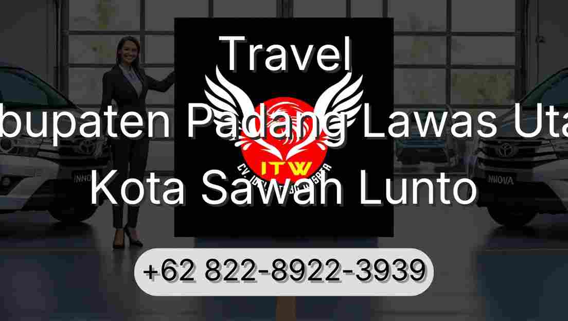 Travel Kabupaten Padang Lawas Utara Kota Sawah Lunto