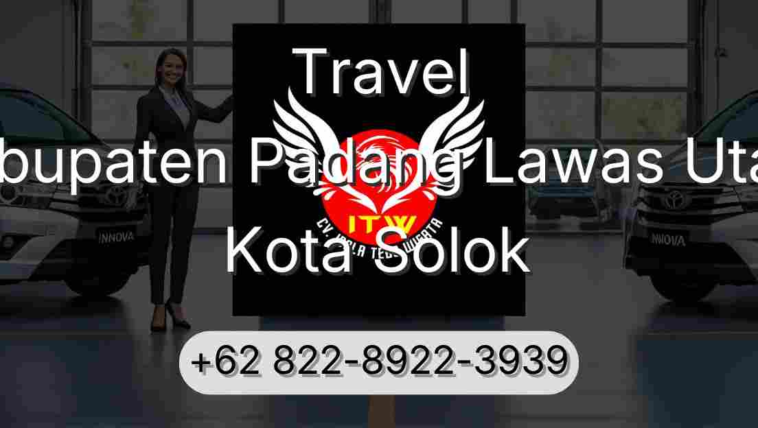 Travel Kabupaten Padang Lawas Utara Kota Solok