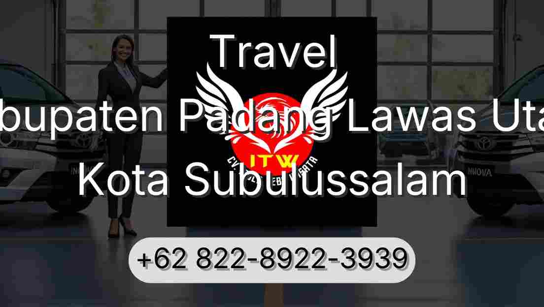 Travel Kabupaten Padang Lawas Utara Kota Subulussalam