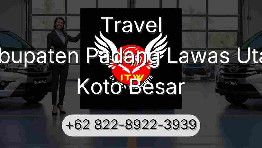 Travel Kabupaten Padang Lawas Utara Koto Besar