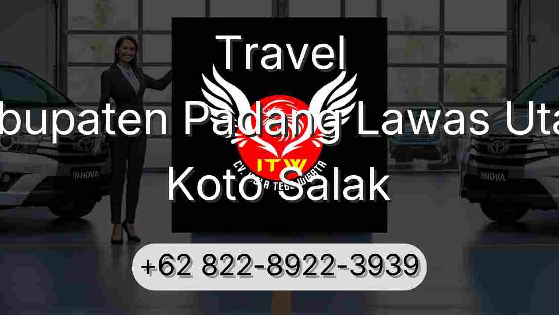 Travel Kabupaten Padang Lawas Utara Koto Salak