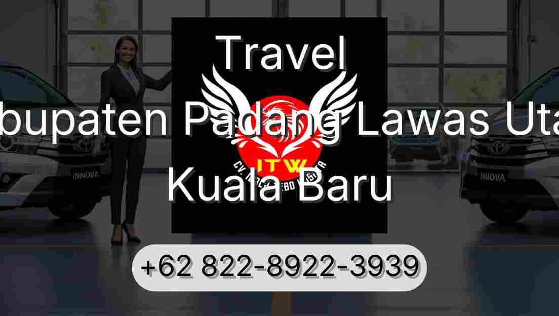 Travel Kabupaten Padang Lawas Utara Kuala Baru