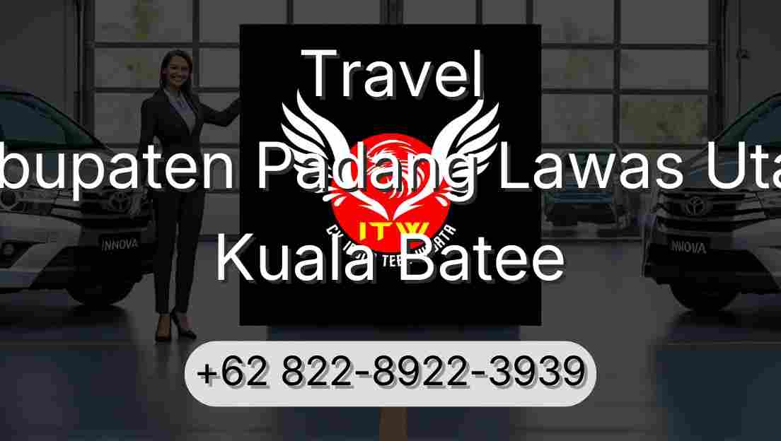 Travel Kabupaten Padang Lawas Utara Kuala Batee