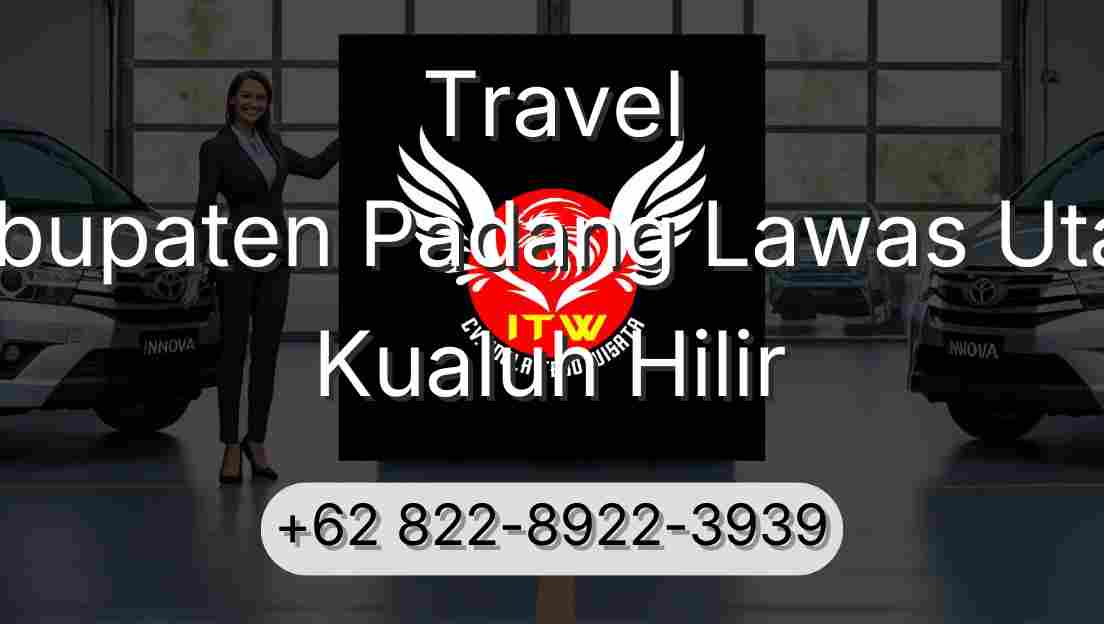 Travel Kabupaten Padang Lawas Utara Kualuh Hilir