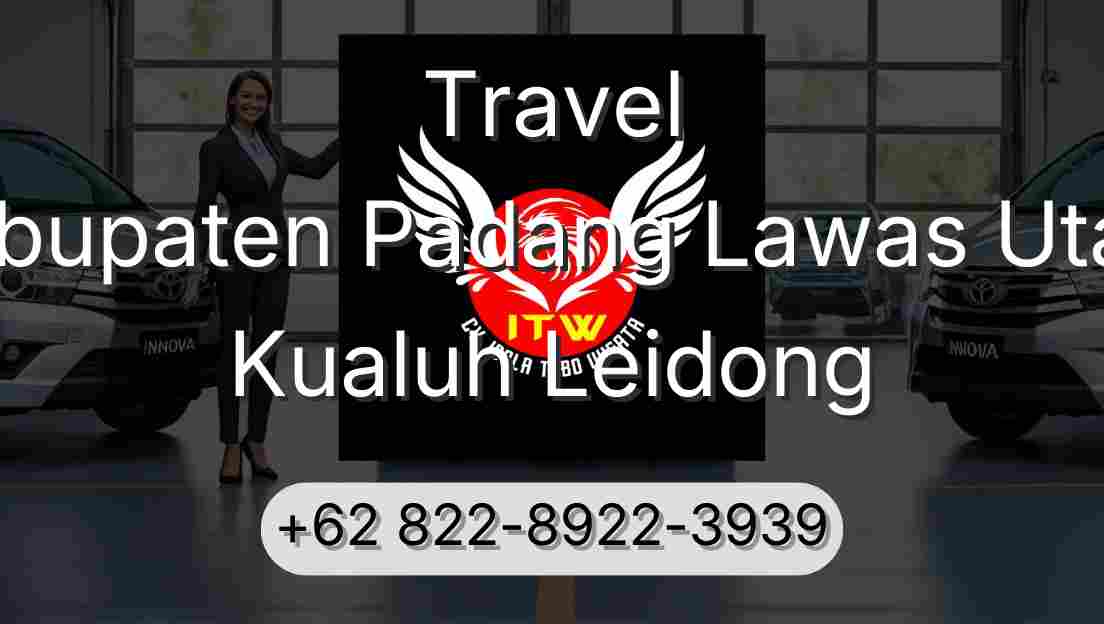 Travel Kabupaten Padang Lawas Utara Kualuh Leidong