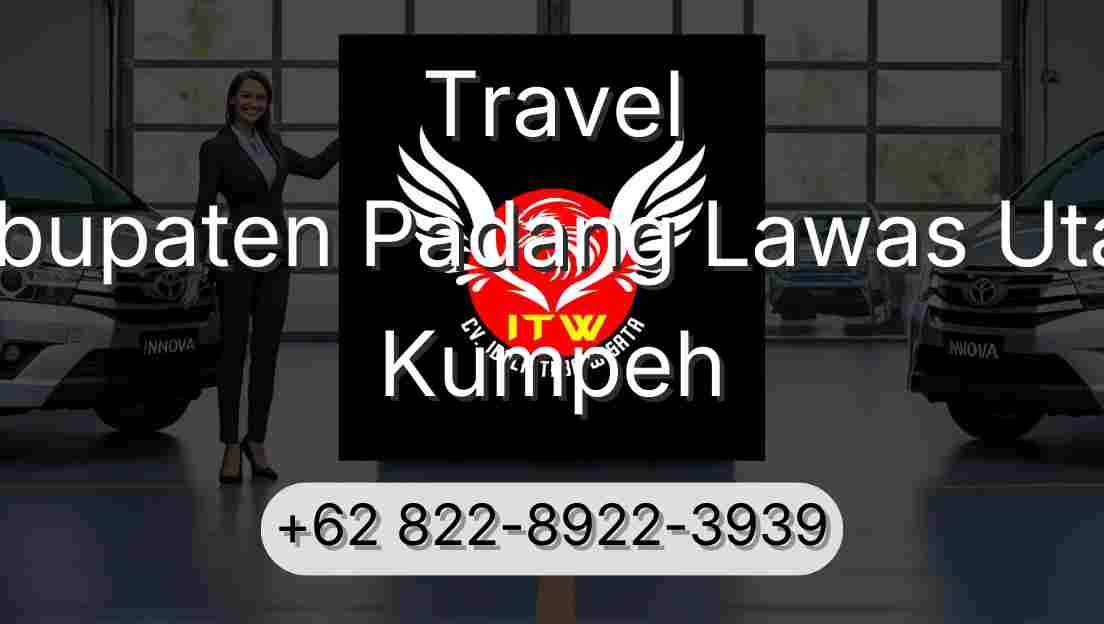 Travel Kabupaten Padang Lawas Utara Kumpeh