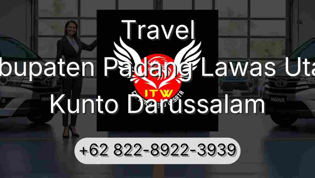 Travel Kabupaten Padang Lawas Utara Kunto Darussalam