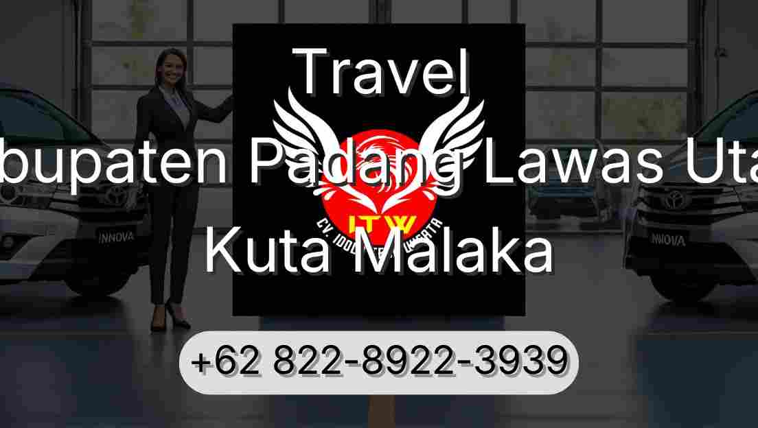 Travel Kabupaten Padang Lawas Utara Kuta Malaka