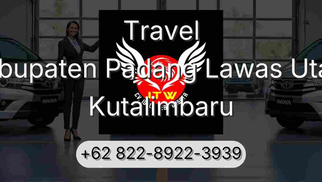 Travel Kabupaten Padang Lawas Utara Kutalimbaru