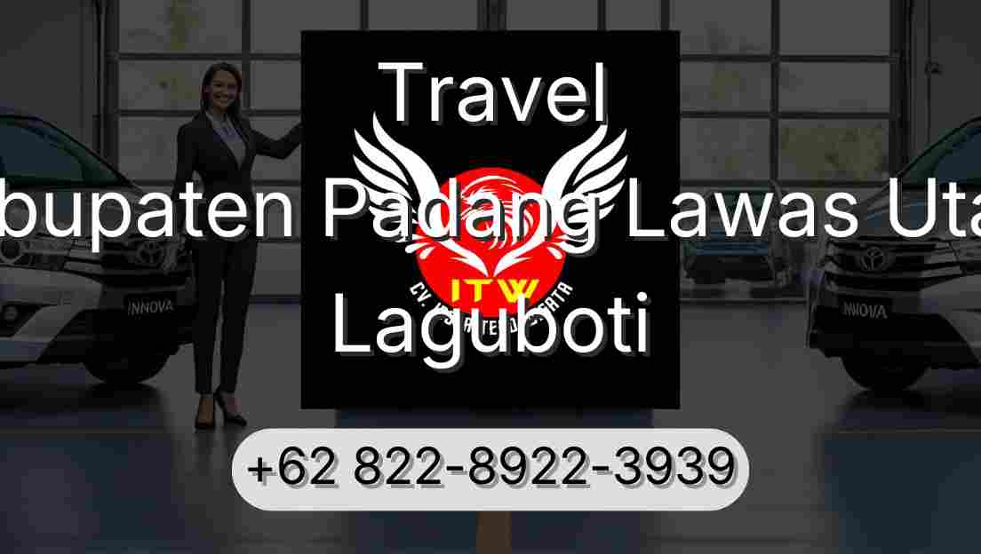 Travel Kabupaten Padang Lawas Utara Laguboti