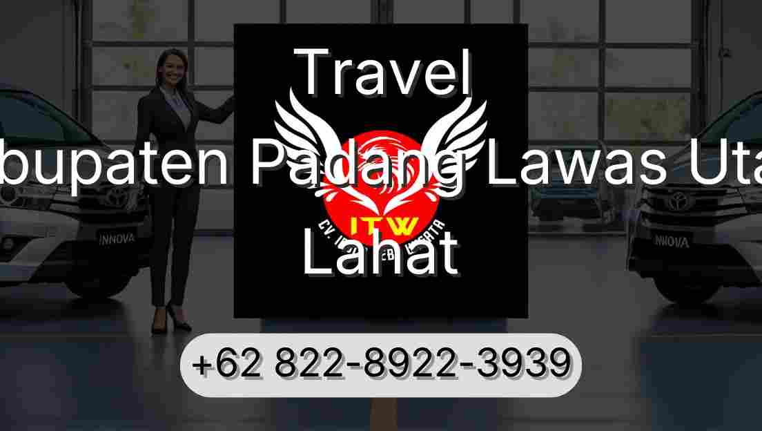 Travel Kabupaten Padang Lawas Utara Lahat