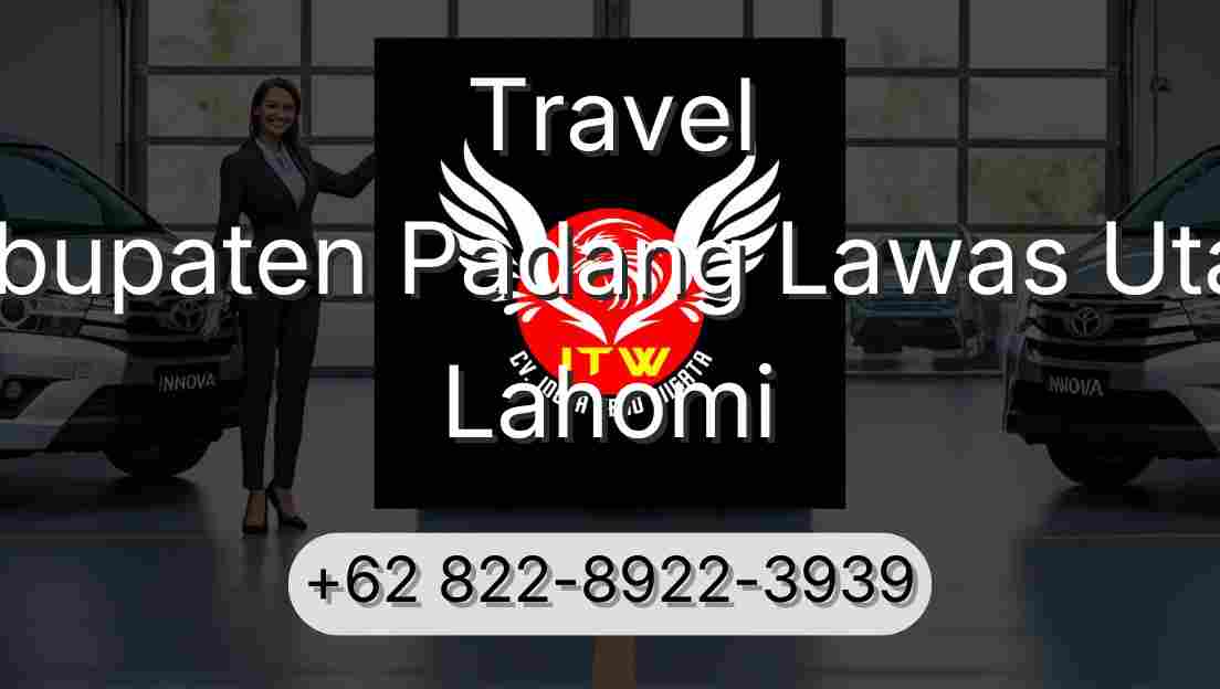 Travel Kabupaten Padang Lawas Utara Lahomi