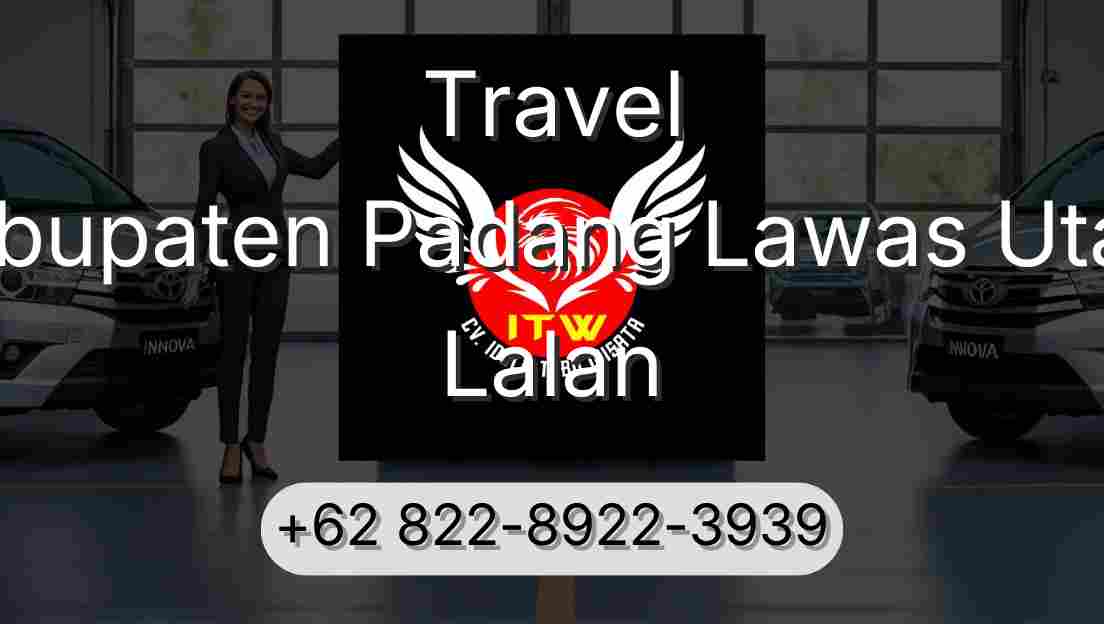 Travel Kabupaten Padang Lawas Utara Lalan
