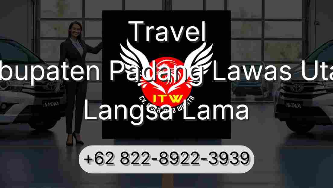 Travel Kabupaten Padang Lawas Utara Langsa Lama