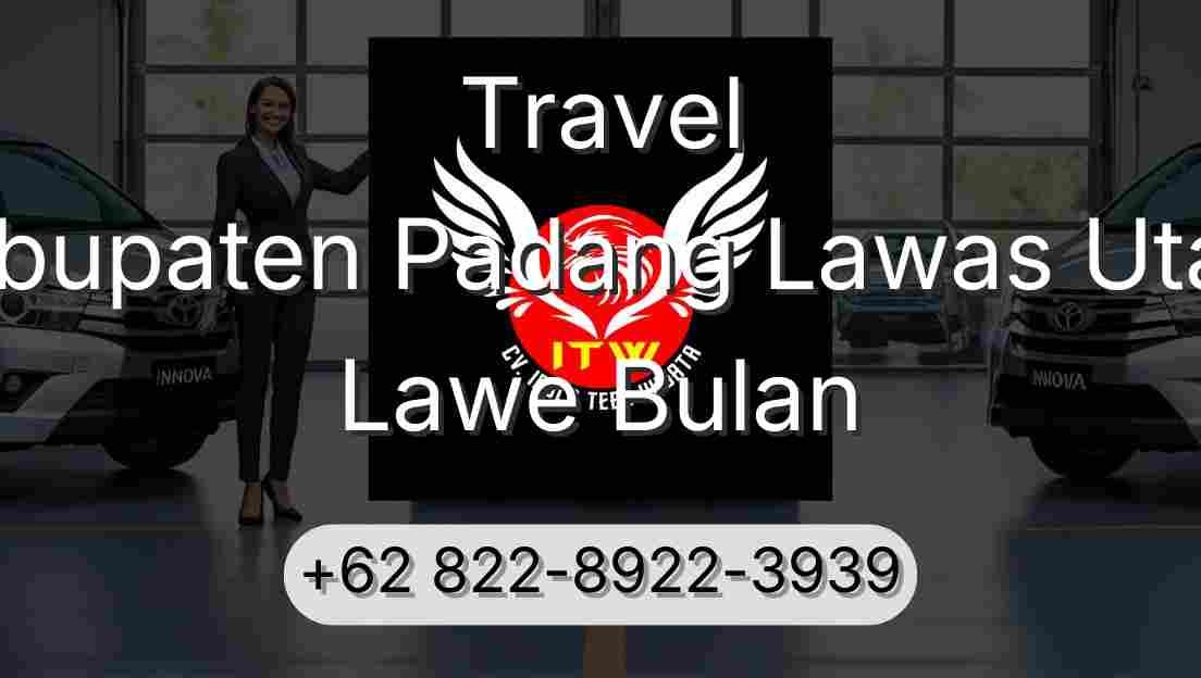 Travel Kabupaten Padang Lawas Utara Lawe Bulan