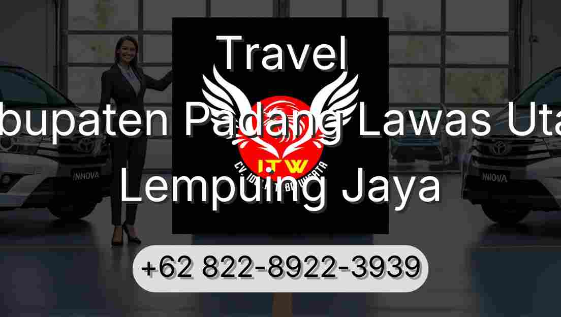 Travel Kabupaten Padang Lawas Utara Lempuing Jaya