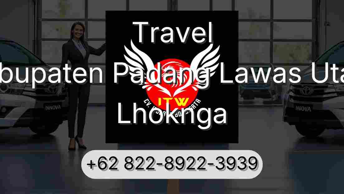 Travel Kabupaten Padang Lawas Utara Lhoknga