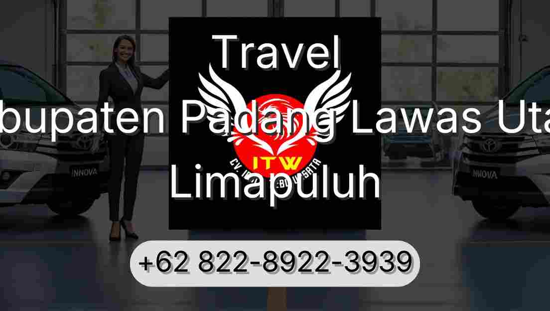 Travel Kabupaten Padang Lawas Utara Limapuluh