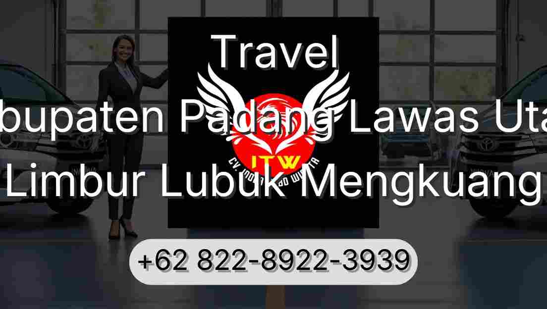 Travel Kabupaten Padang Lawas Utara Limbur Lubuk Mengkuang
