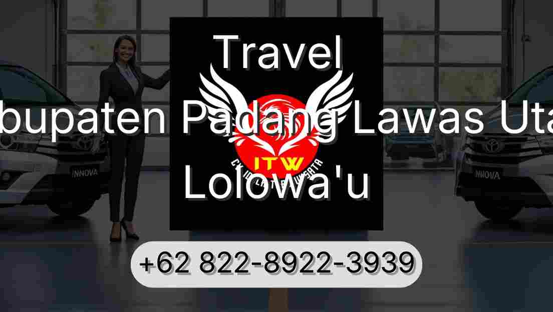 Travel Kabupaten Padang Lawas Utara Lolowa'u