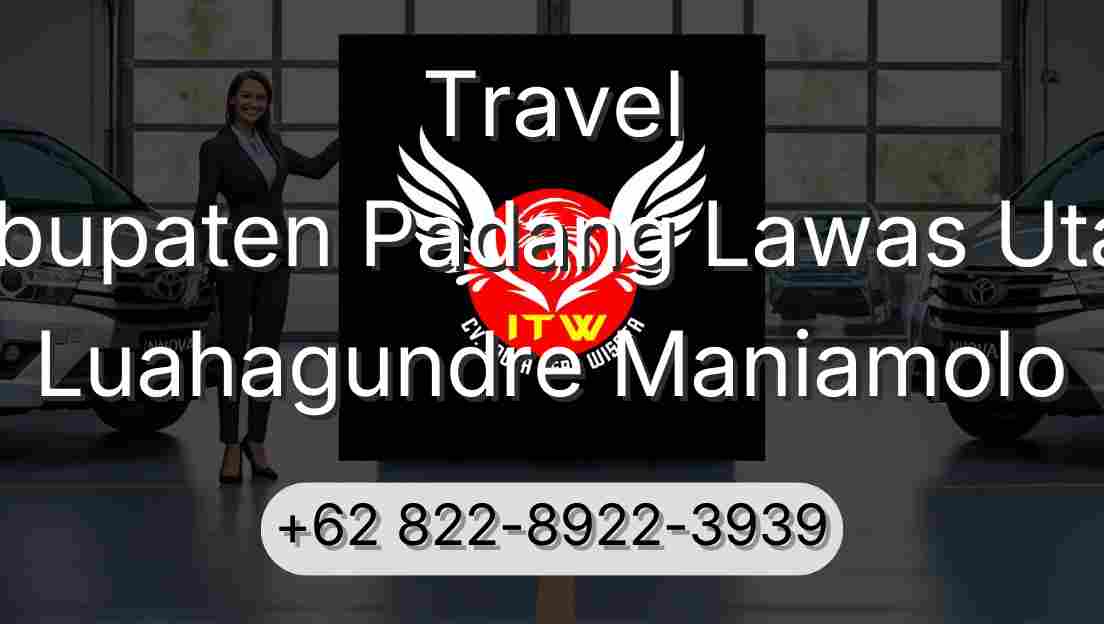 Travel Kabupaten Padang Lawas Utara Luahagundre Maniamolo