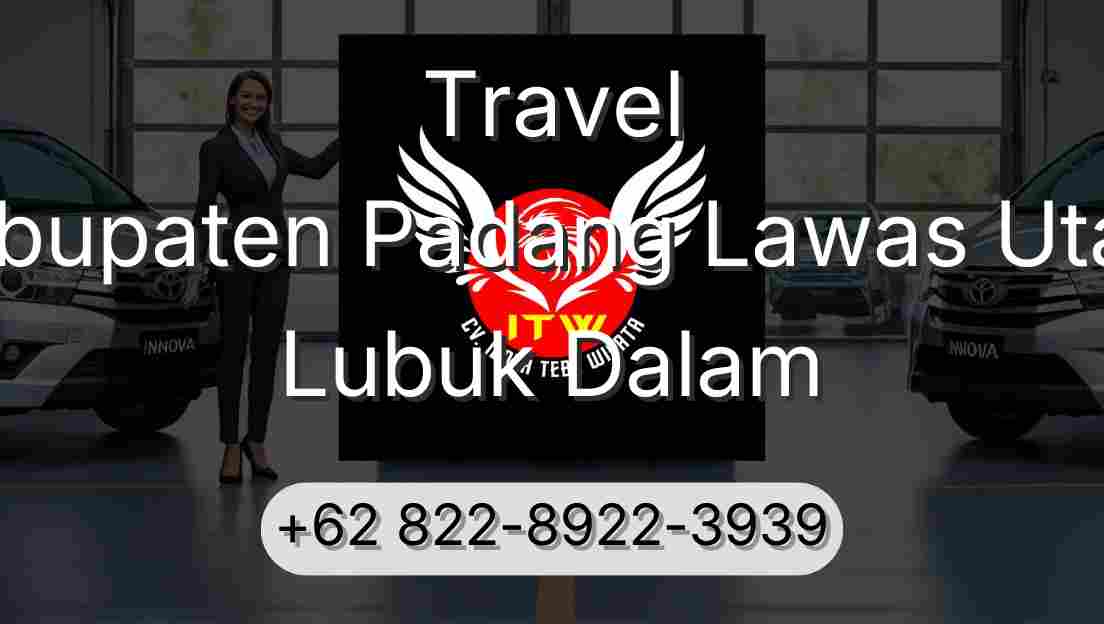 Travel Kabupaten Padang Lawas Utara Lubuk Dalam